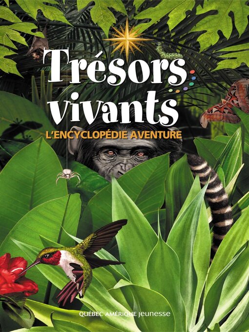 Title details for Trésors vivants – L'encyclopédie aventure by QA international Collectif - Available